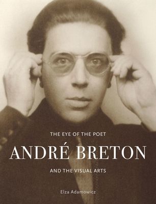Eye of the Poet - Andre Breton and the Visual Arts (Adamowicz Elza)(Pevná vazba)