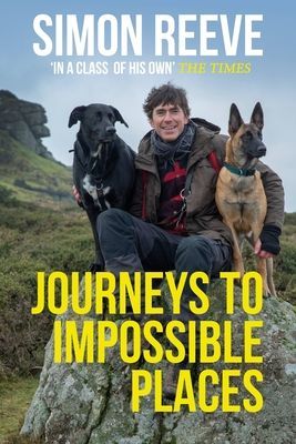 Journeys to Impossible Places - In Life and Every Adventure (Reeve Simon)(Paperback / softback)