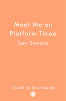 Meet Me on Platform 3 (Stoneley Zara)(Paperback / softback)