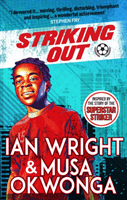 Striking Out: A Thrilling Novel from Superstar Striker Ian Wright (Okwonga Musa)(Paperback / softback)