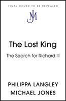 Lost King - The Search for Richard III (Langley Philippa)(Paperback / softback)