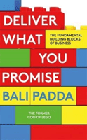 Deliver What You Promise - The Fundamental Building Blocks of Business (Padda Bali)(Paperback / softback)