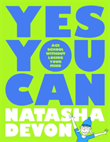 Yes You Can - Ace School Without Losing Your Mind (Devon Natasha)(Paperback / softback)