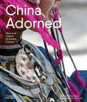 China Adorned - Ritual and Custom of Ancient Cultures (Deng Qiyao)(Pevná vazba)