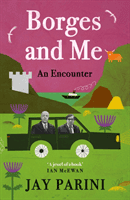Borges and Me - An Encounter (Parini Jay)(Paperback / softback)