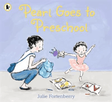 Pearl Goes to Preschool (Fortenberry Julie)(Paperback / softback)