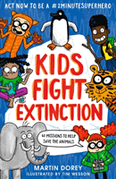 Kids Fight Extinction: How to be a #2minutesuperhero (Dorey Martin)(Paperback / softback)
