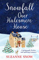 Snowfall Over Halesmere House - A gorgeously festive and uplifting romance (Snow Suzanne)(Paperback / softback)