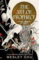 Art of Prophecy - The War Arts Saga, Book One (Chu Wesley)(Paperback / softback)