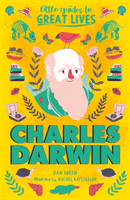 Little Guides to Great Lives: Charles Darwin (Green Dan)(Paperback / softback)