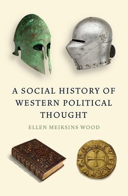 Social History of Western Political Thought (Wood Ellen Meiksins)(Paperback / softback)