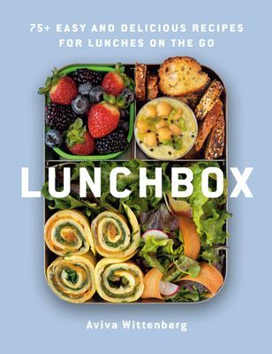 Lunchbox - 75+ Easy and Delicious Recipes for Lunches on the Go (Wittenberg Aviva)(Pevná vazba)