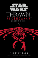 Star Wars: Thrawn Ascendancy: (Book 3: Lesser Evil) (Zahn Timothy)(Paperback / softback)