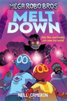 Mega Robo Bros 4: Meltdown (Cameron Neill)(Paperback / softback)