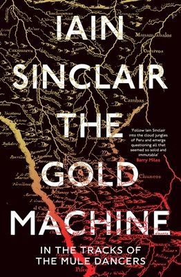 Gold Machine - Tracking the Ancestors from Highlands to Coffee Colony (Sinclair Iain)(Paperback / softback)