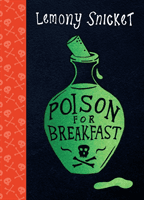 Poison for Breakfast (Snicket Lemony)(Paperback / softback)