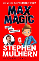 Max Magic - the hilarious, action-packed adventure from Stephen Mulhern! (Mulhern Stephen)(Paperback / softback)