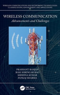 Wireless Communication - Advancements and Challenges (Ranjan Prashant (Uni of Engg and Mgmt Jaipur))(Pevná vazba)