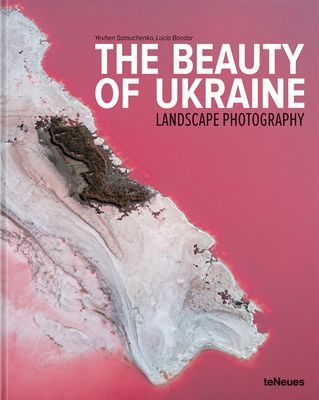 Beauty of Ukraine - Landscape Photography (Samuchenko Yevhen)(Pevná vazba)