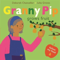 Granny Pip Grows Fruit (Chancellor Deborah)(Pevná vazba)