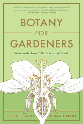 Botany for Gardeners, Fourth Edition: An Introduction to the Science of Plants (Capon Brian)(Paperback / softback)