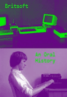 Britsoft: An Oral History (Wiltshire Alex)(Pevná vazba)