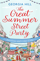 Great Summer Street Party Part 1: Sunshine and Cider Cake (Hill Georgia)(Paperback / softback)