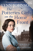 Potteries Girls on the Home Front - A captivating and romantic WW1 saga (Johnson Lynn)(Paperback / softback)