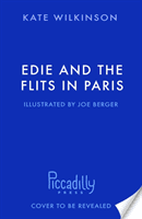 Edie and the Flits in Paris (Edie and the Flits 2) (Wilkinson Kate)(Paperback / softback)