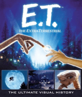 E.T. the Extra-Terrestrial: The Ultimate Visual History (Gaines Caseen)(Pevná vazba)