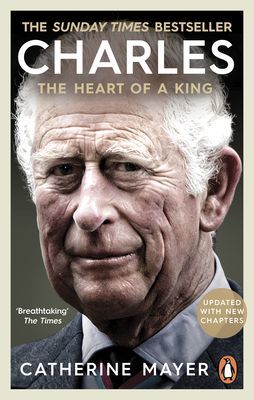 Charles: The Heart of a King (Mayer Catherine)(Paperback / softback)