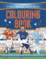 Ultimate Football Heroes Colouring Book (The No.1 football series) - Collect them all! (Heroes Ultimate Football)(Paperback / softback)