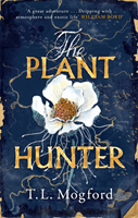 Plant Hunter - 'A great adventure' William Boyd (Mogford T.L.)(Paperback / softback)