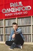 Ready Steady Go - My Unstoppable Journey in Dance (Oakenfold Paul)(Pevná vazba)