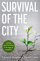 Survival of the City - Living and Thriving in an Age of Isolation (Glaeser Edward)(Paperback / softback)