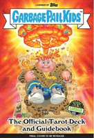 Garbage Pail Kids: The Official Tarot Deck and Guidebook (Kim Miran)(Novelty book)