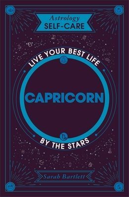 Astrology Self-Care: Capricorn - Live your best life by the stars (Bartlett Sarah)(Pevná vazba)