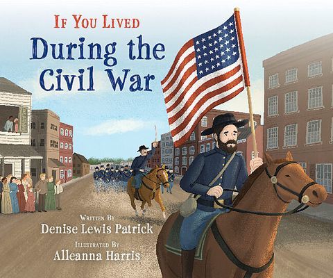 If You Lived During the Civil War (Library Edition) (Patrick Denise Lewis)(Pevná vazba)