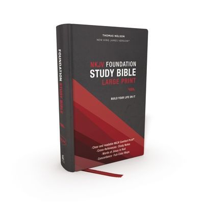 NKJV, Foundation Study Bible, Large Print, Hardcover, Red Letter, Comfort Print - Holy Bible, New King James Version (Nelson Thomas)(Pevná vazba)
