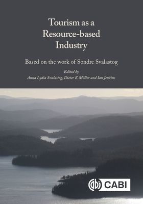 Tourism as a Resource-Based Industry - Based on the Work of Sondre Svalastog(Pevná vazba)