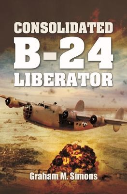 Consolidated B-24 Liberator (Simons Graham M)(Paperback / softback)