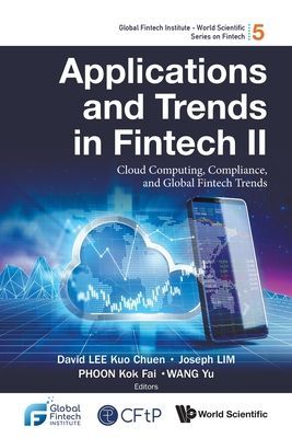 Applications And Trends In Fintech Ii: Cloud Computing, Compliance, And Global Fintech Trends(Paperback / softback)