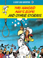 Lucky Luke Vol. 81: The Hanged Man's Rope And Other Stories (Goscinny Rene)(Paperback / softback)