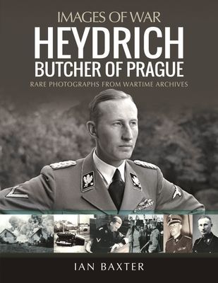 Heydrich: Butcher of Prague - Rare Photographs from Wartime Archives (Baxter Ian)(Paperback / softback)