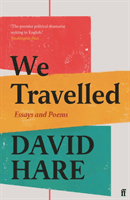 We Travelled - Essays and Poems (Hare David)(Paperback / softback)