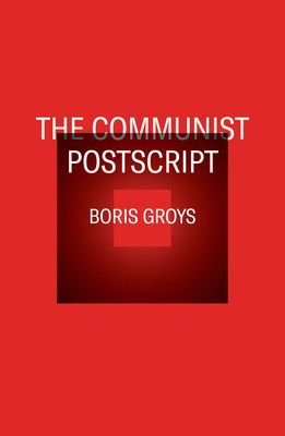 Communist Postscript (Groys Boris)(Paperback / softback)