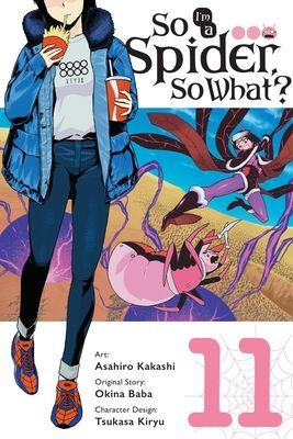 So I'm a Spider, So What?, Vol. 11 (manga) (Baba Okina)(Paperback / softback)