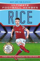 Declan Rice (Ultimate Football Heroes) - Collect Them All! (Oldfield Matt & Tom)(Paperback / softback)