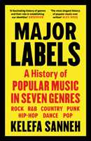 Major Labels - A History of Popular Music in Seven Genres (Sanneh Kelefa)(Paperback / softback)