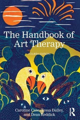 Handbook of Art Therapy (Case Caroline (Private Practice UK))(Paperback / softback)